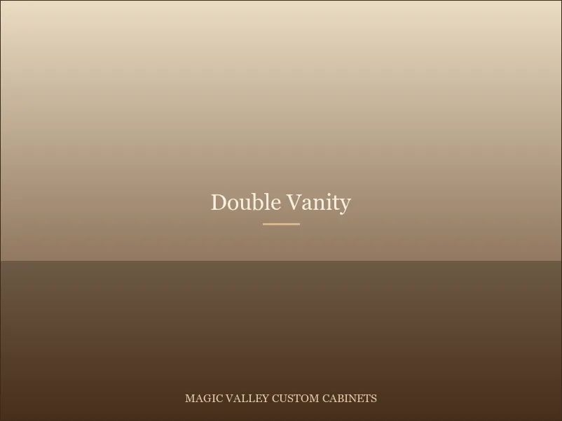 Double Bathroom Vanity, custom cabinetry in the Magic Valley