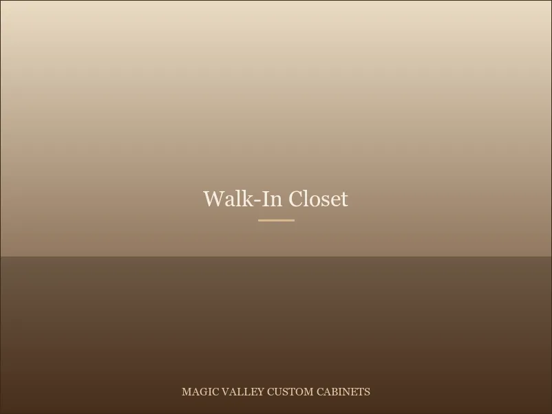 Walk-In Closet System, custom cabinetry in the Magic Valley