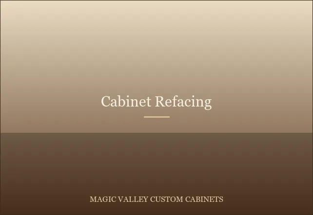 Cabinet Refacing in Twin Falls, Idaho