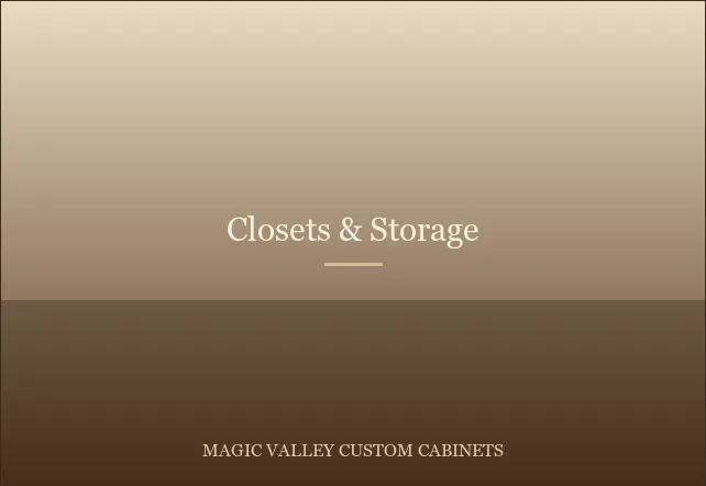 Closets & Storage in Twin Falls, Idaho